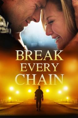 watch Break Every Chain Movie online free in hd on MovieMP4