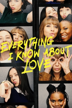 watch Everything I Know About Love Movie online free in hd on MovieMP4