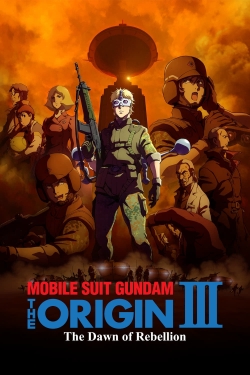 watch Mobile Suit Gundam: The Origin III - Dawn of Rebellion Movie online free in hd on MovieMP4