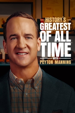 watch History’s Greatest of All Time with Peyton Manning Movie online free in hd on MovieMP4