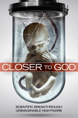 watch Closer to God Movie online free in hd on MovieMP4