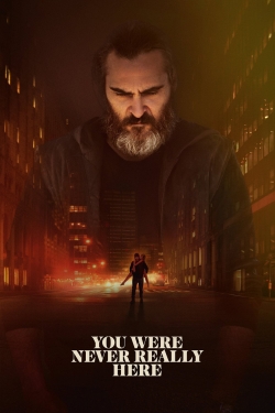 watch You Were Never Really Here Movie online free in hd on MovieMP4