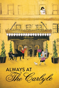 watch Always at The Carlyle Movie online free in hd on MovieMP4