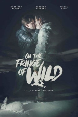 watch On the Fringe of Wild Movie online free in hd on MovieMP4