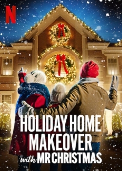 watch Holiday Home Makeover with Mr. Christmas Movie online free in hd on MovieMP4