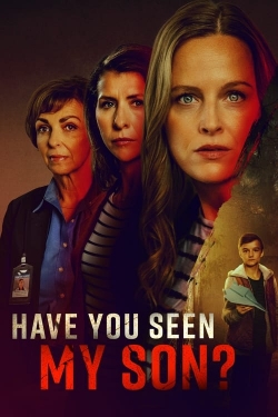 watch Have You Seen My Son? Movie online free in hd on MovieMP4