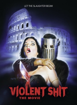 watch Violent Shit: the Movie Movie online free in hd on MovieMP4