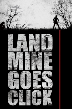 watch Landmine Goes Click Movie online free in hd on MovieMP4