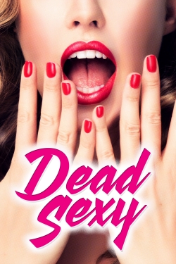 watch Dead Sexy Movie online free in hd on MovieMP4