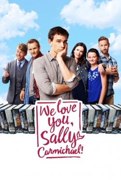 watch We Love You, Sally Carmichael! Movie online free in hd on MovieMP4