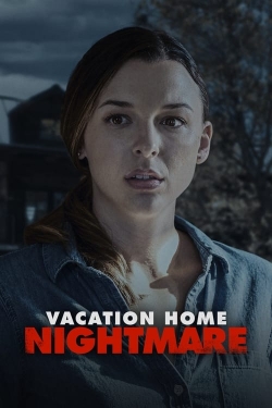 watch Vacation Home Nightmare Movie online free in hd on MovieMP4