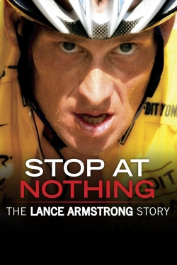 watch Stop at Nothing: The Lance Armstrong Story Movie online free in hd on MovieMP4