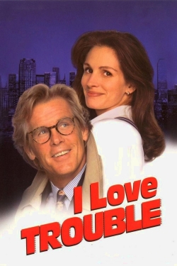 watch I Love Trouble Movie online free in hd on MovieMP4
