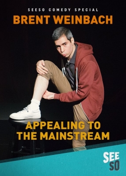 watch Brent Weinbach: Appealing to the Mainstream Movie online free in hd on MovieMP4