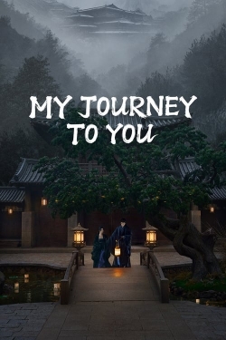 watch My Journey To You Movie online free in hd on MovieMP4