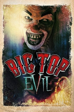 watch Big Top Evil Movie online free in hd on MovieMP4