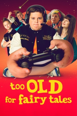 watch Too Old for Fairy Tales Movie online free in hd on MovieMP4