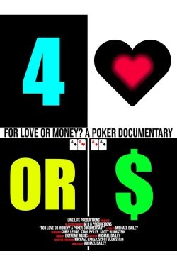 watch For Love or Money? A Poker Documentary Movie online free in hd on MovieMP4