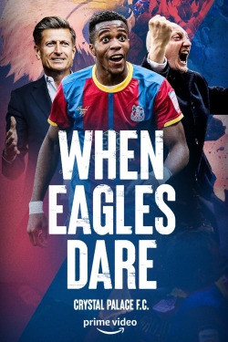 watch When Eagles Dare: Crystal Palace F.C. Movie online free in hd on MovieMP4