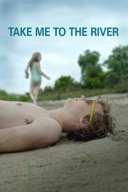 watch Take Me to the River Movie online free in hd on MovieMP4