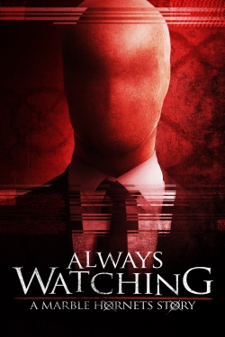 watch Always Watching: A Marble Hornets Story Movie online free in hd on MovieMP4