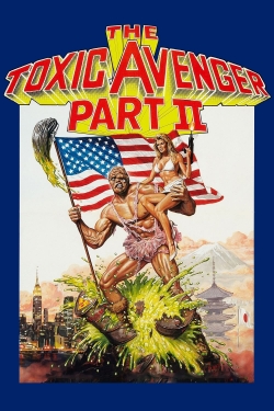 watch The Toxic Avenger Part II Movie online free in hd on MovieMP4