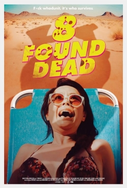 watch 8 Found Dead Movie online free in hd on MovieMP4