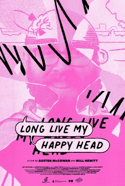 watch Long Live My Happy Head Movie online free in hd on MovieMP4