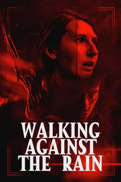 watch Walking Against the Rain Movie online free in hd on MovieMP4