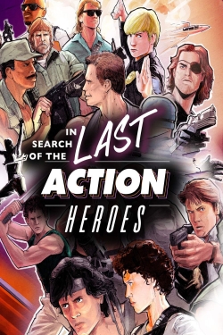 watch In Search of the Last Action Heroes Movie online free in hd on MovieMP4