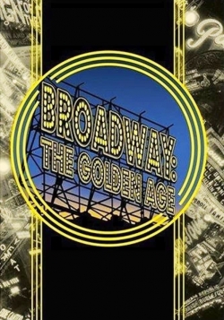 watch Broadway: The Golden Age, by the Legends Who Were There Movie online free in hd on MovieMP4