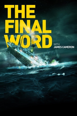watch Titanic: The Final Word with James Cameron Movie online free in hd on MovieMP4