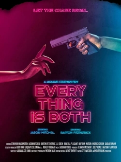 watch Everything Is Both Movie online free in hd on MovieMP4