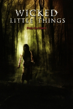 watch Wicked Little Things Movie online free in hd on MovieMP4