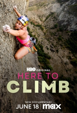 watch Here to Climb Movie online free in hd on MovieMP4