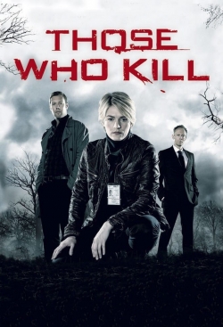 watch Those Who Kill Movie online free in hd on MovieMP4