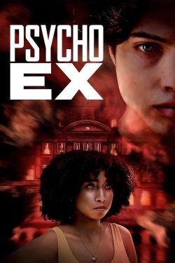 watch Psycho Ex Movie online free in hd on MovieMP4