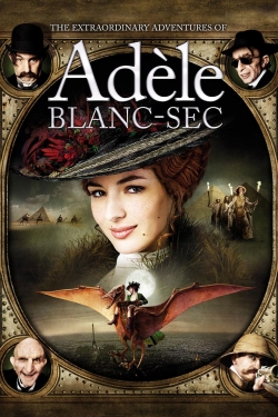 watch The Extraordinary Adventures of Adèle Blanc-Sec Movie online free in hd on MovieMP4