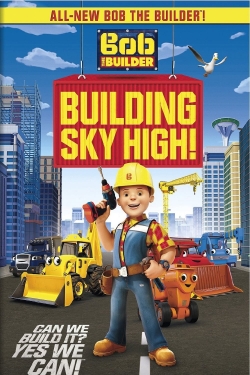 watch Bob the Builder: Building Sky High Movie online free in hd on MovieMP4