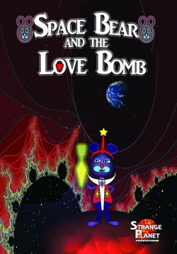 watch Space Bear and the Love Bomb Movie online free in hd on MovieMP4