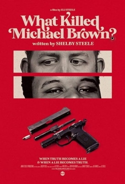 watch What Killed Michael Brown? Movie online free in hd on MovieMP4