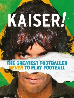 watch Kaiser: The Greatest Footballer Never to Play Football Movie online free in hd on MovieMP4