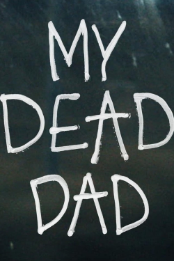 watch My Dead Dad Movie online free in hd on MovieMP4