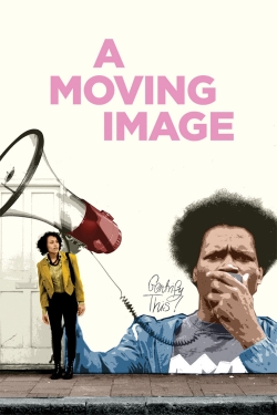 watch A Moving Image Movie online free in hd on MovieMP4