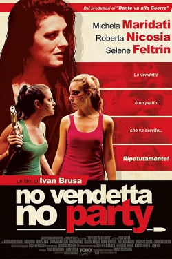 watch No vendetta no party Movie online free in hd on MovieMP4