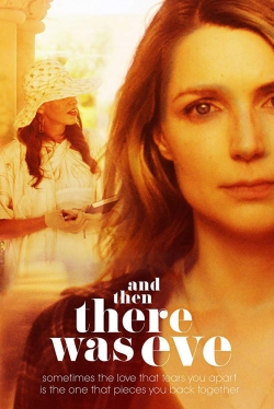 watch And Then There Was Eve Movie online free in hd on MovieMP4