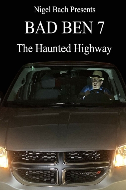 watch Bad Ben 7: The Haunted Highway Movie online free in hd on MovieMP4