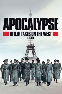 watch Apocalypse, Hitler Takes On The West Movie online free in hd on MovieMP4