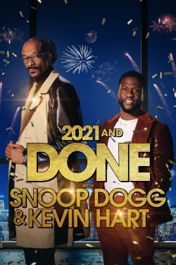 watch 2021 and Done with Snoop Dogg & Kevin Hart Movie online free in hd on MovieMP4
