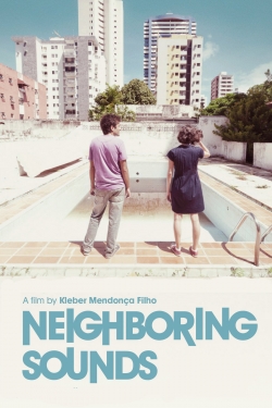 watch Neighboring Sounds Movie online free in hd on MovieMP4